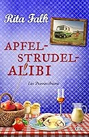 Apfelstrudel-Alibi: Ein Provinzkrimi | Sehnlichst erwartet: der brandneue Fall für den Eberhofer Franz! (Franz...