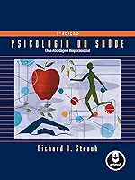 Psicologia da Saúde: Uma Abordagem Biopsicossocial