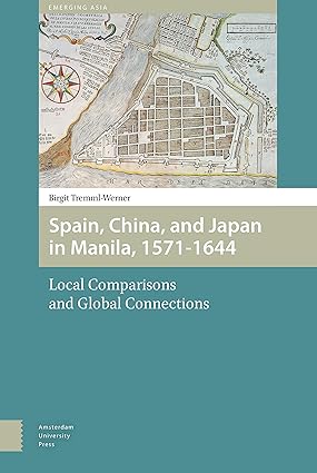 Spain, China, and Japan in Manila, 1571-1644-Wow! eBook