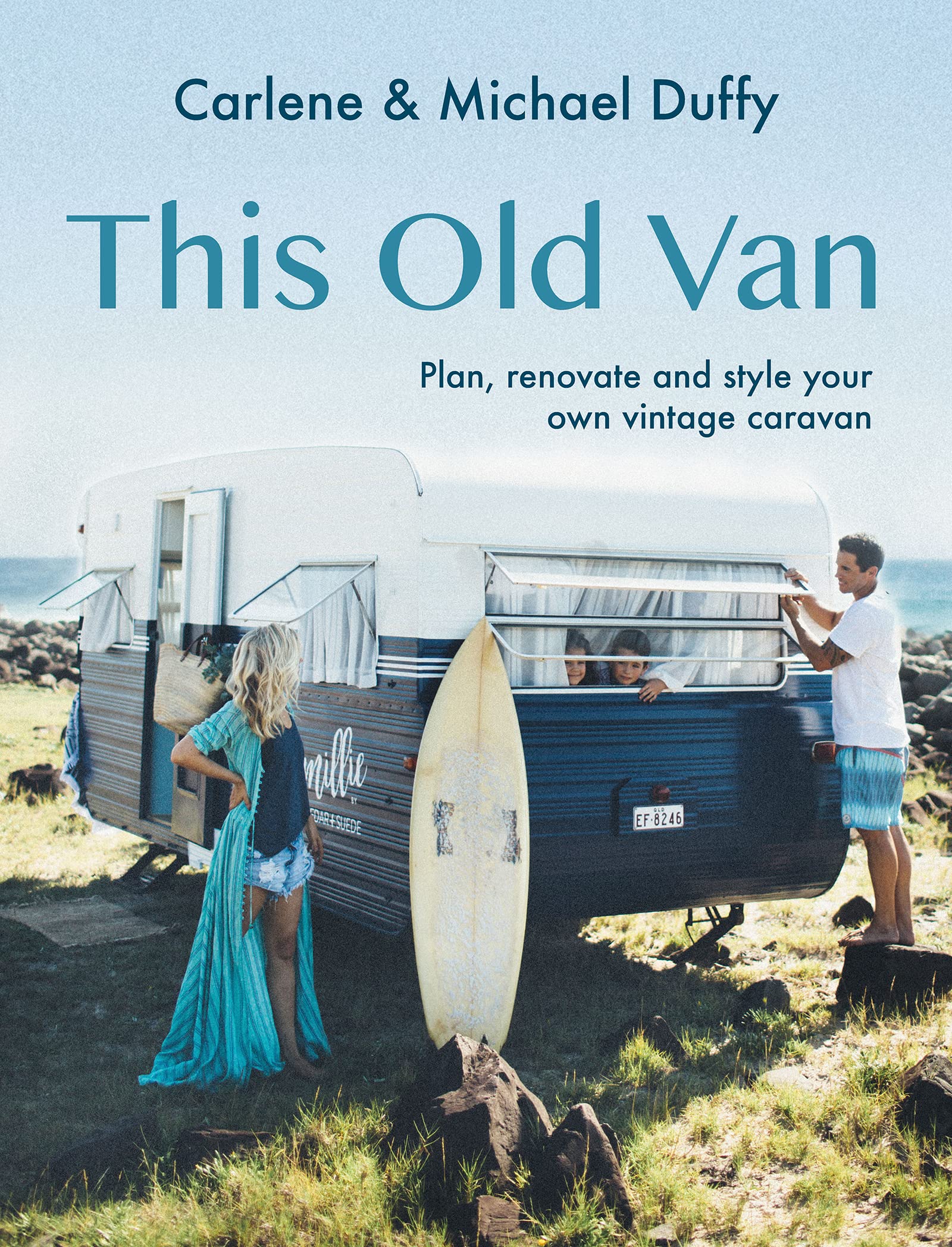 This Old Van : Plan, Renovate and Style Your Own Vintage Caravan by Carlene ...