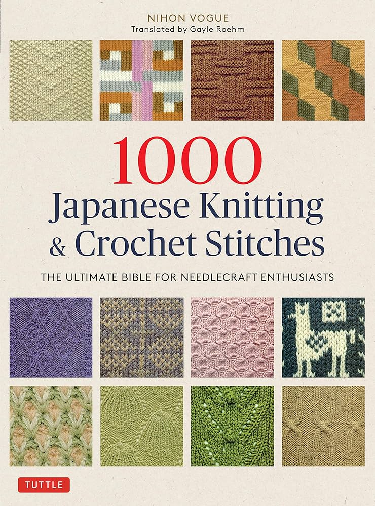1000 Japanese Knitting & Crochet Stitches: The Ultimate