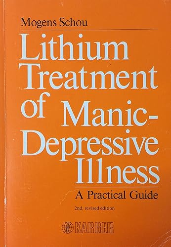 Lithium Treatment of Manic-depressive Illness: A Practical Guide