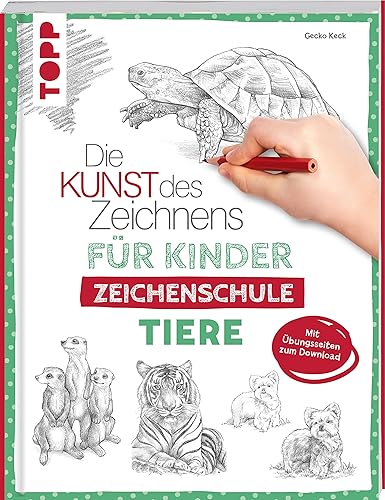 Die Kunst des Zeichnens für Kinder Zeichenschule - Tiere: Der erfolgreichste Zeichenkurs für Kinder geht weiter. Mit Übungsseiten zum Download