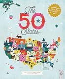 The 50 States: Explore the U.S.A. with 50 fact-filled maps!