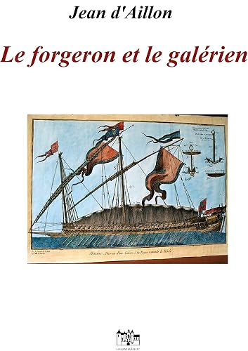 LE FORGERON ET LE GALERIEN