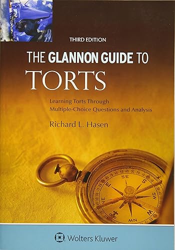 Glannon Guide to Torts: Learning Torts Through Multiple-Choice Questions and Analysis