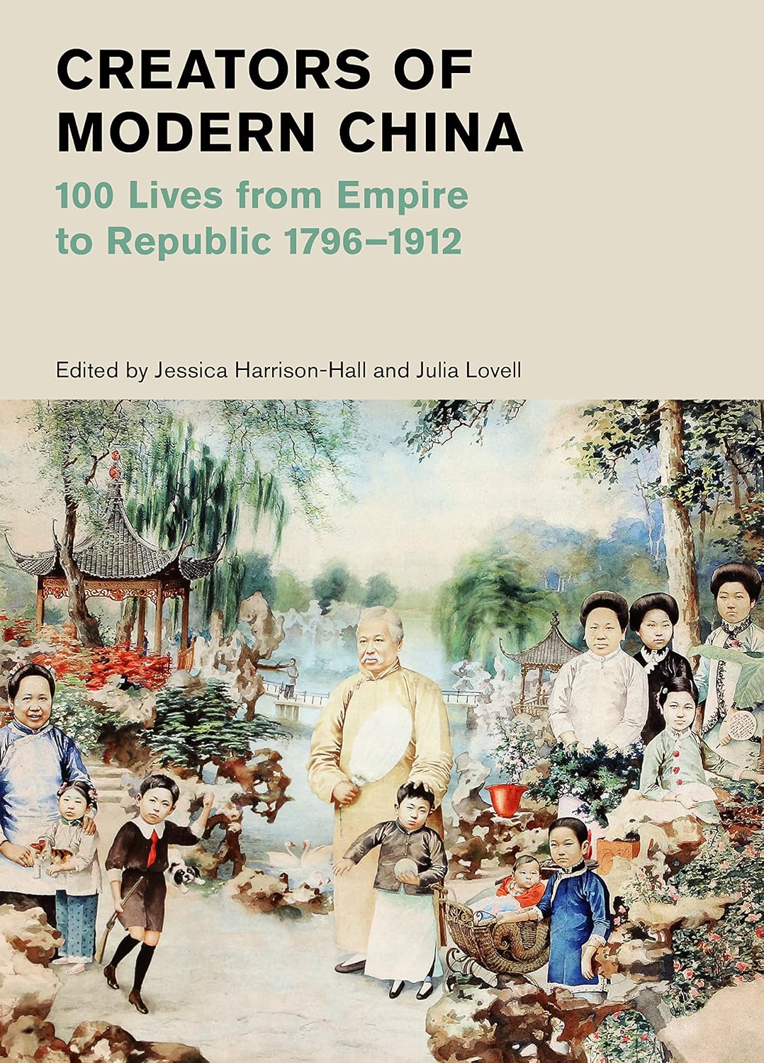Creators of Modern China: 100 Lives from Empire to Republic, 1796-1912 (British Museum, 16)