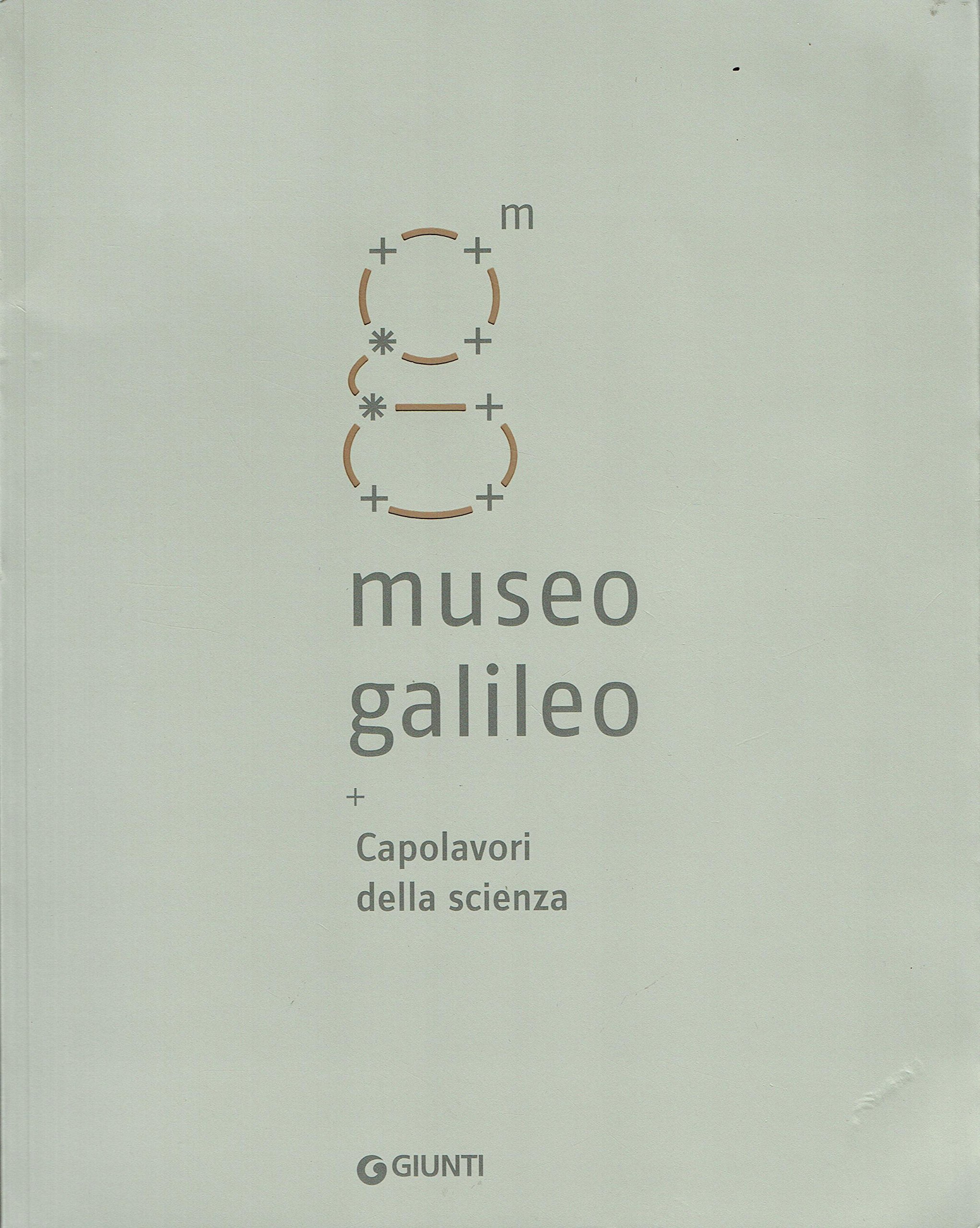 Museo Galileo. Capolavori Della Scienza - 4