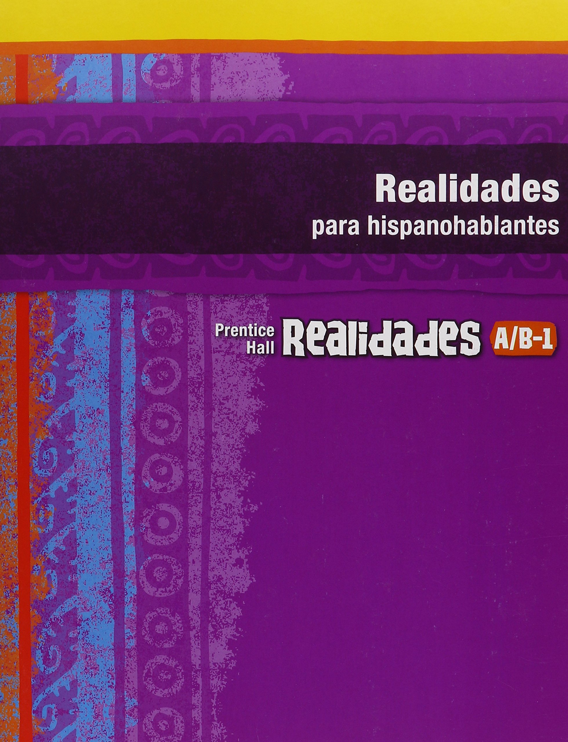 Realidades para hispanohablantes A/B-1 (Spanish Edition)