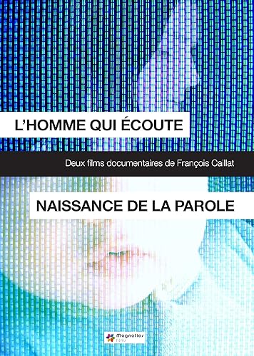 L'homme qui écoute ; naissance de la parole