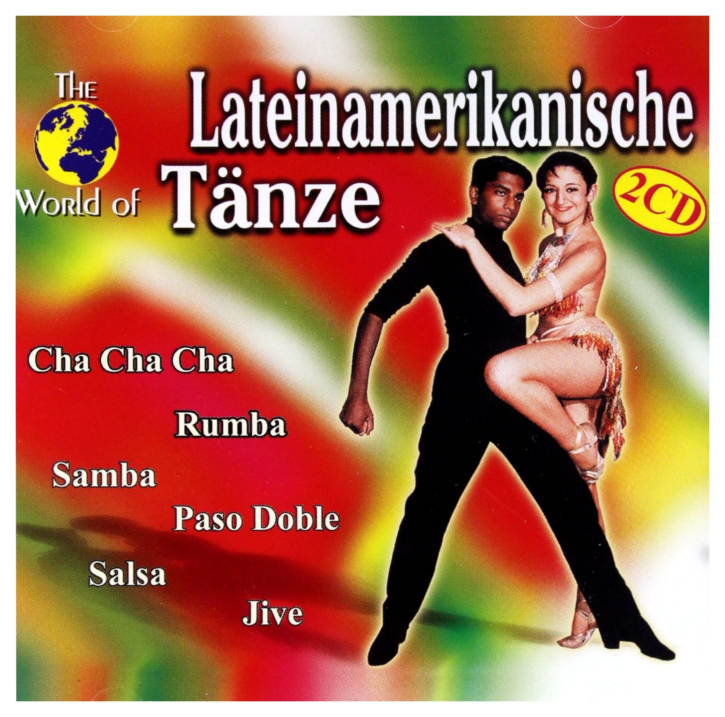 The World of Lateinamerikanische Tanze [Audio CD] Various Artists; Anette Kreutz; Alexandra Daum; Artur Molin; Susanne Watzal; Mariana Diestro; Ramey Laura Rieger; Herbert Zeitvogel; Michael Niess; Uwe Welker; Michael Masser; Michael Bradley; J.D. Kimball; Tom Kelly; Jim Vallance; Peggy March; Kool & the Gang; Robbie Robertson; Billy Steinberg; Brian O'Neal; Gary Barlow; Gerry Goffin; Susanna Hoffs; Manos Hadjidakis and Lionel Richie