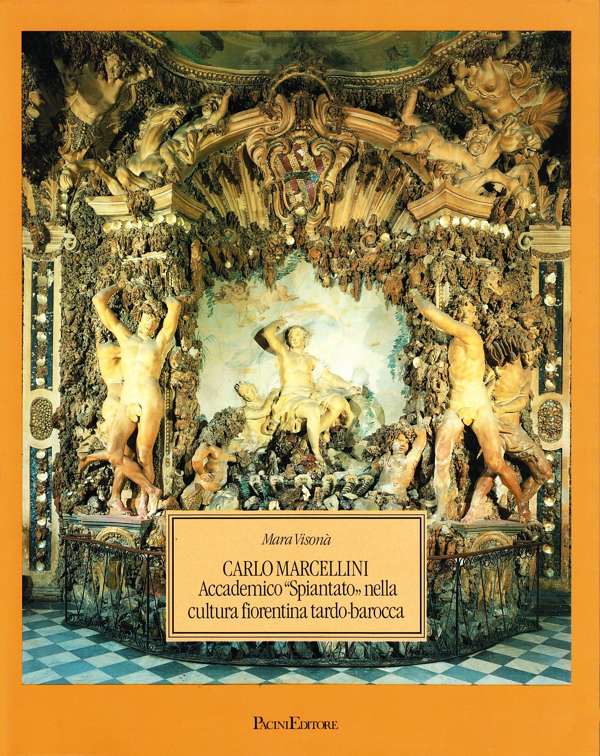 Carlo Marcellini. Accademico «Spiantato» Nella Cultura Fiorentina Tardo Barocca - 4