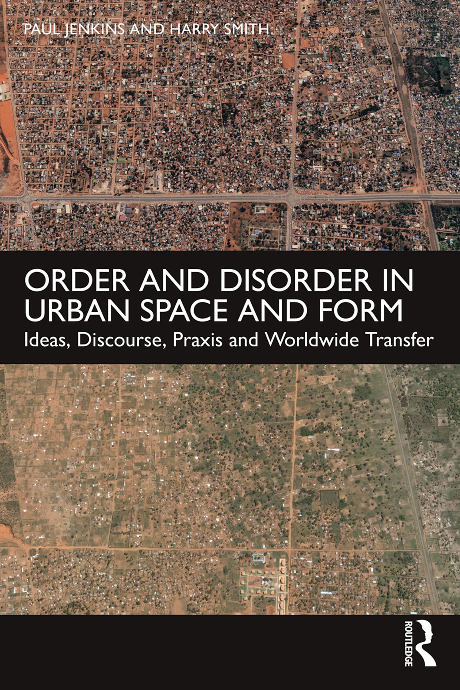 Order and Disorder in Urban Space Livre sur l'architecture et l'urbanisme mondial