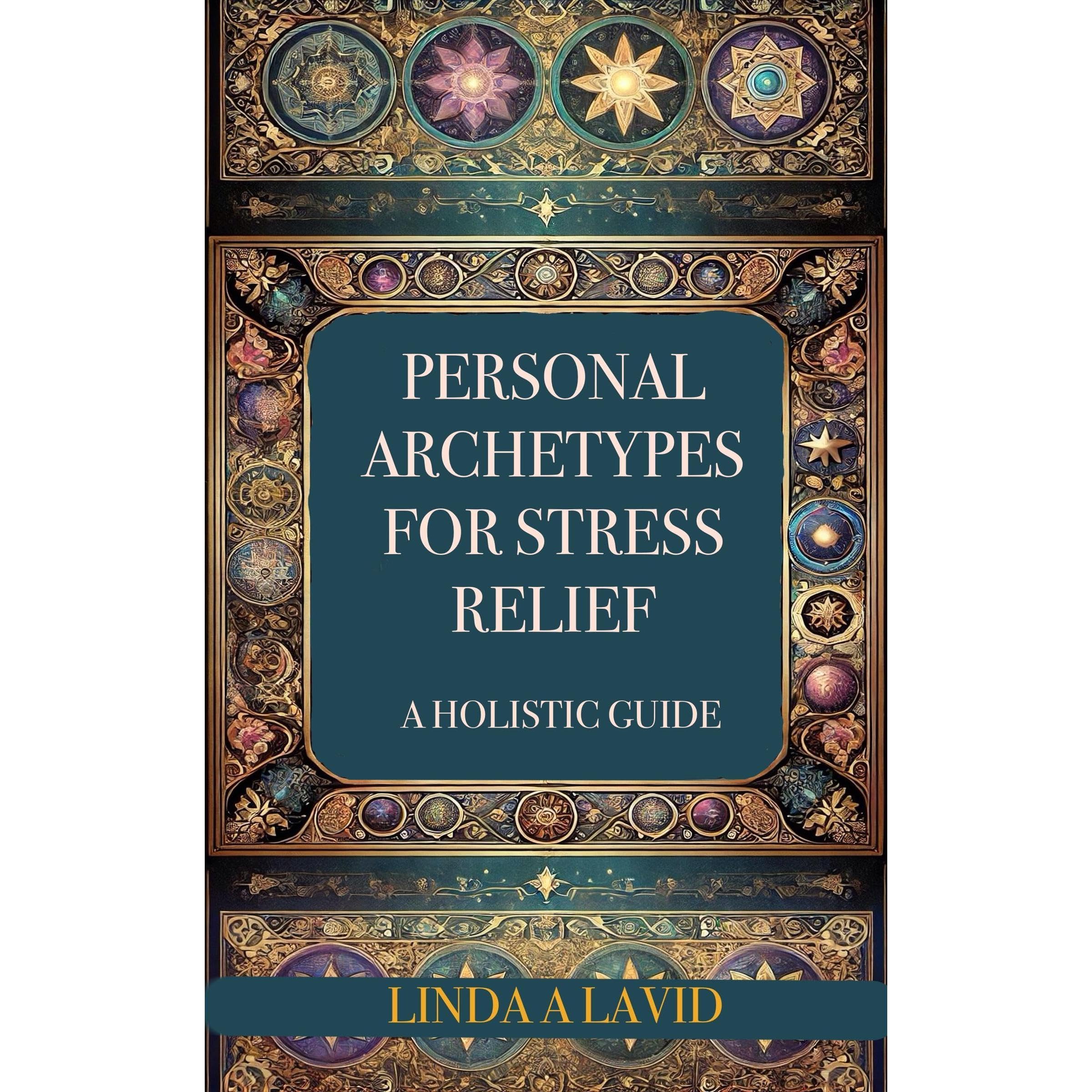 Personal Archetypes for Stress Relief