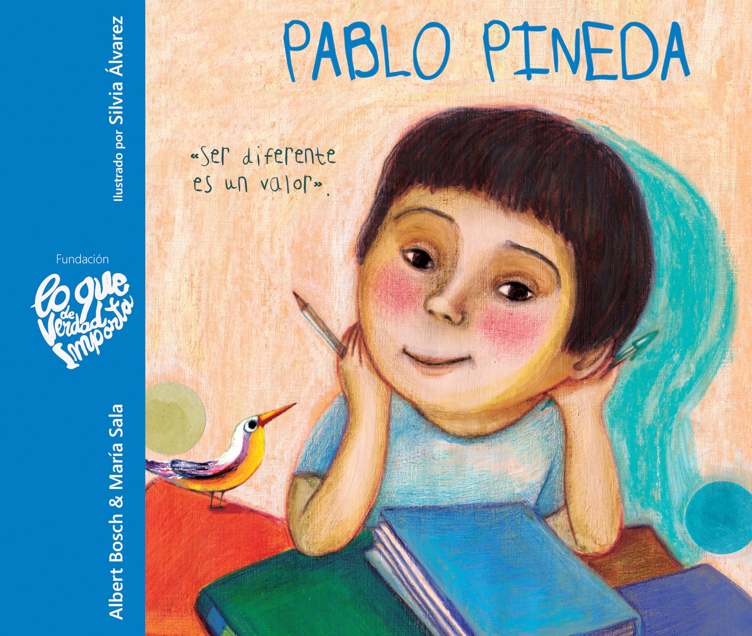 Pablo Pineda - Ser diferente es un valor (Pablo Pineda - Being Different is a Value) (Lo que de verdad importa) (Spanish Edition)