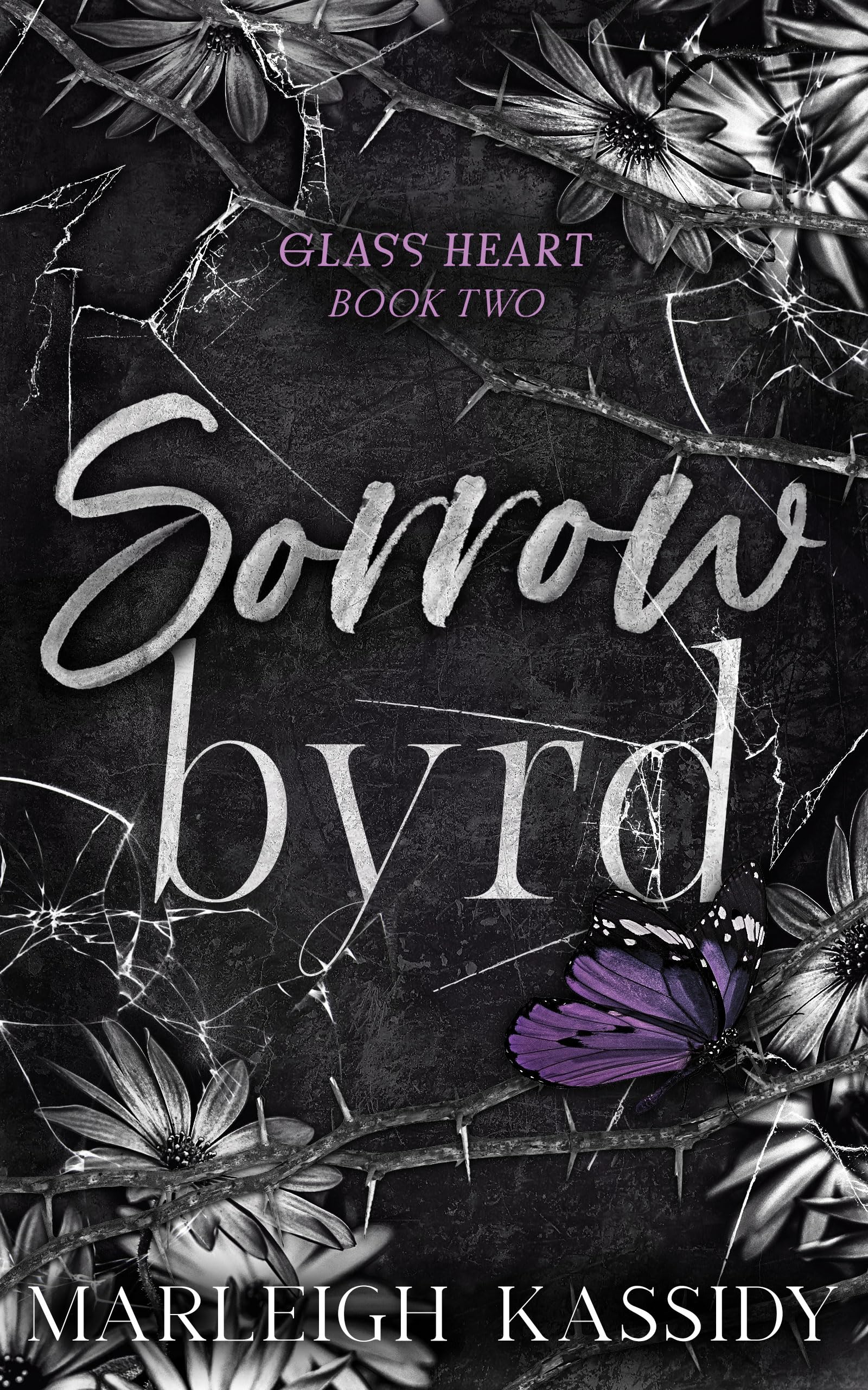 sorrow byrd: a reverse harem romance (Glass Heart Duet Book 2)