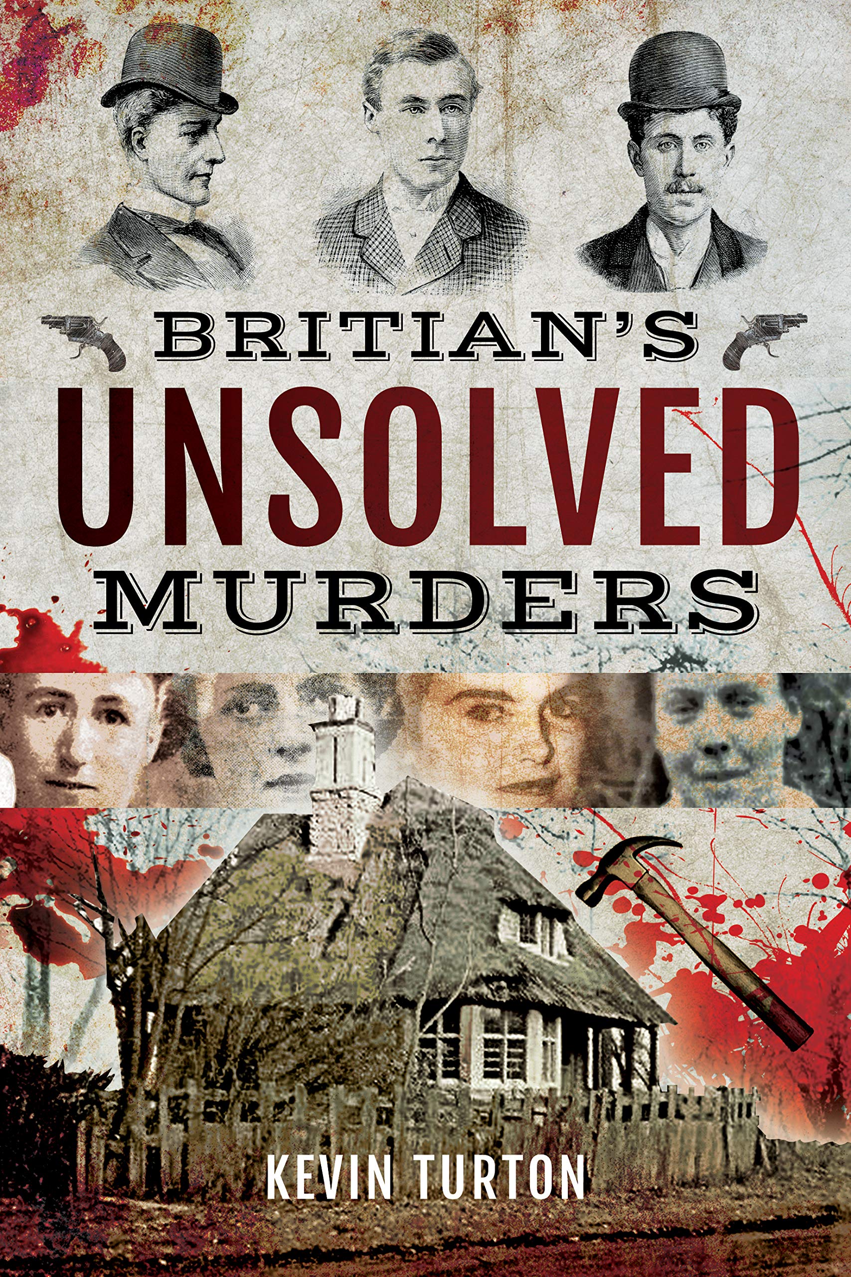 Britain's Unsolved Murders-Kevin Turton