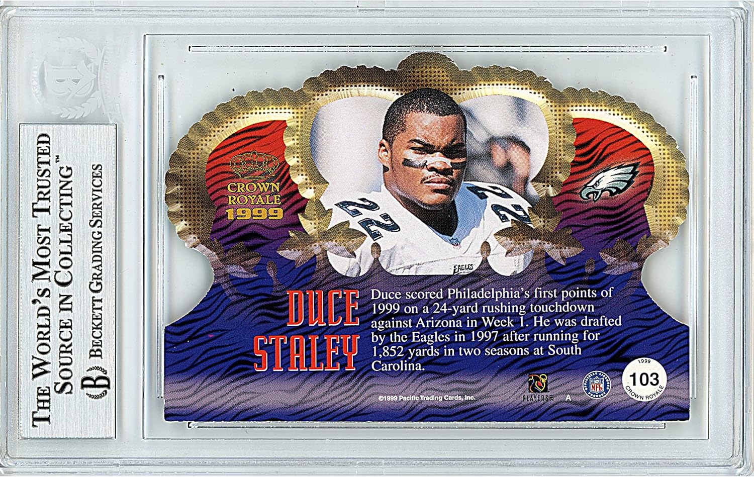 Duce Staley Autographed 1999 Crown Royale Die Cut #103 Football Trading Card Slab Beckett BAS Authentic Slabbed COA Played For Philadelphia Eagles NFL
