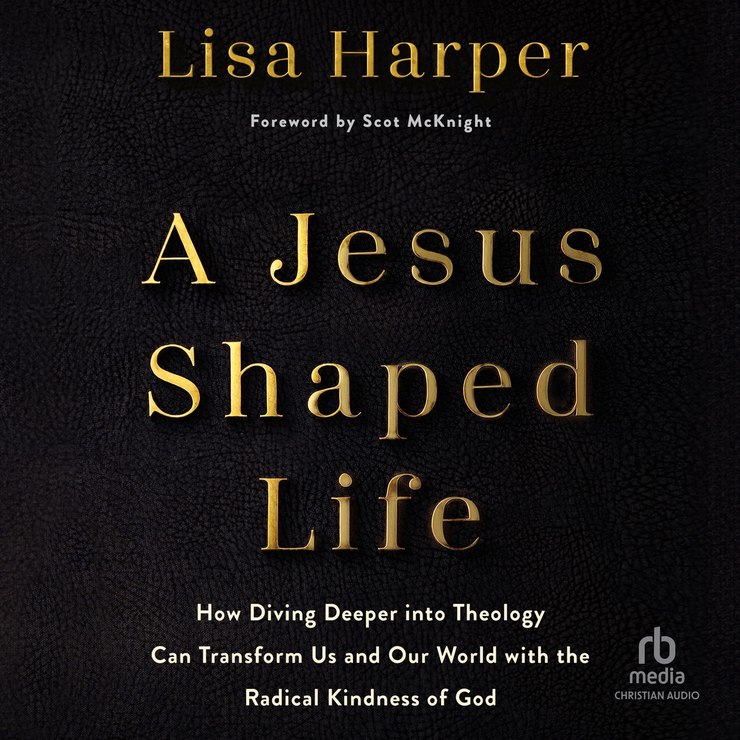 A Jesus-Shaped Life