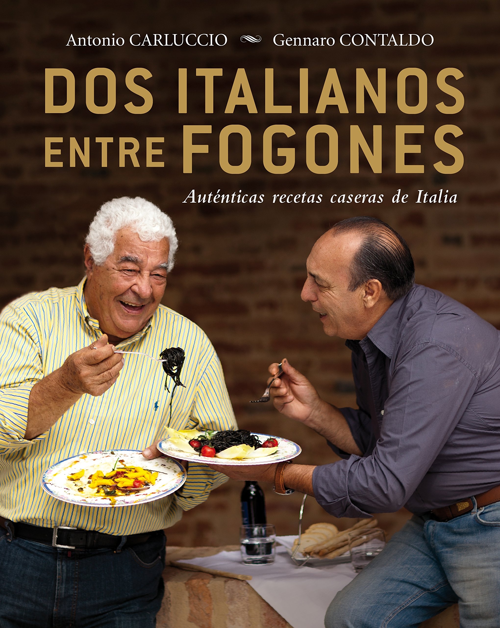 Dos Italianos Entre Fogones: Auténticas recetas caseras de Italia (Cocina casera)