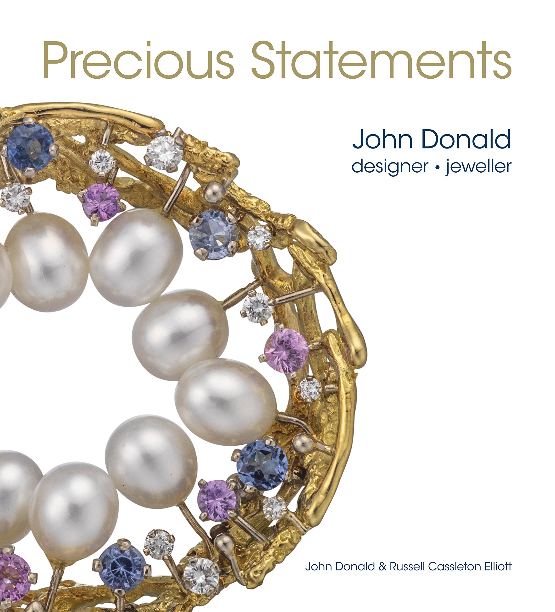 Precious Statements. John Donald: designer and jeweller: Designer & Jeweller
