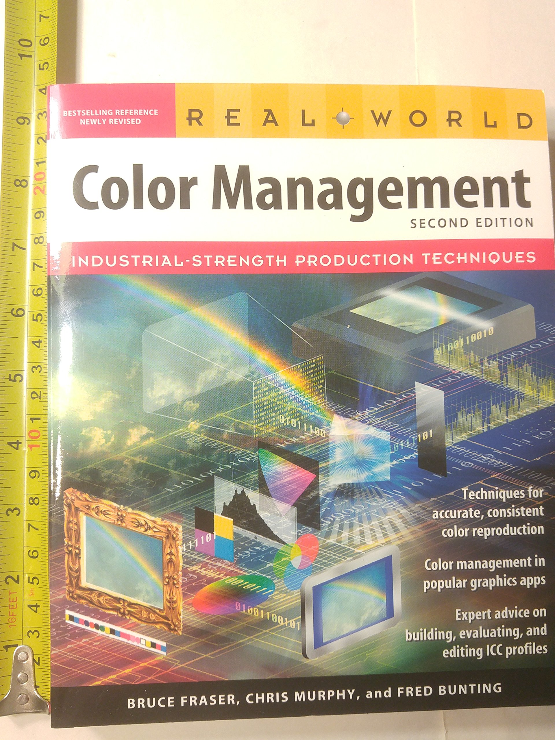 Real World Color Management: Industrial-Strength Production Techniques