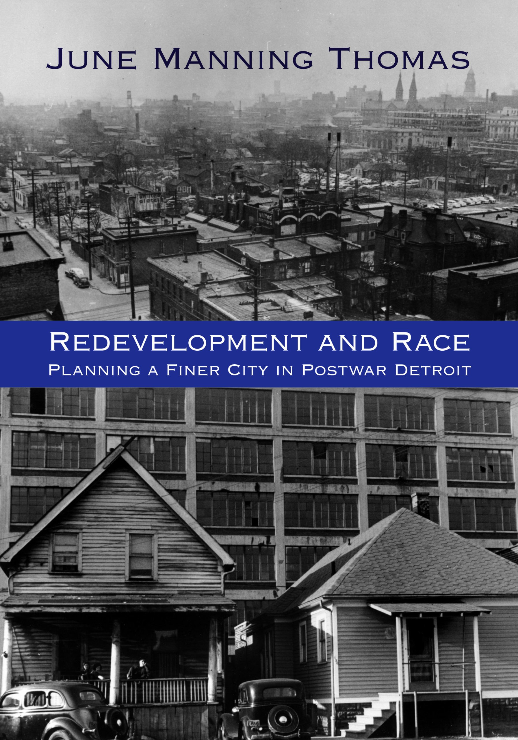 Redevelopment and Race: Planning a Finer City in Postwar Detroit (Great Lakes Books)