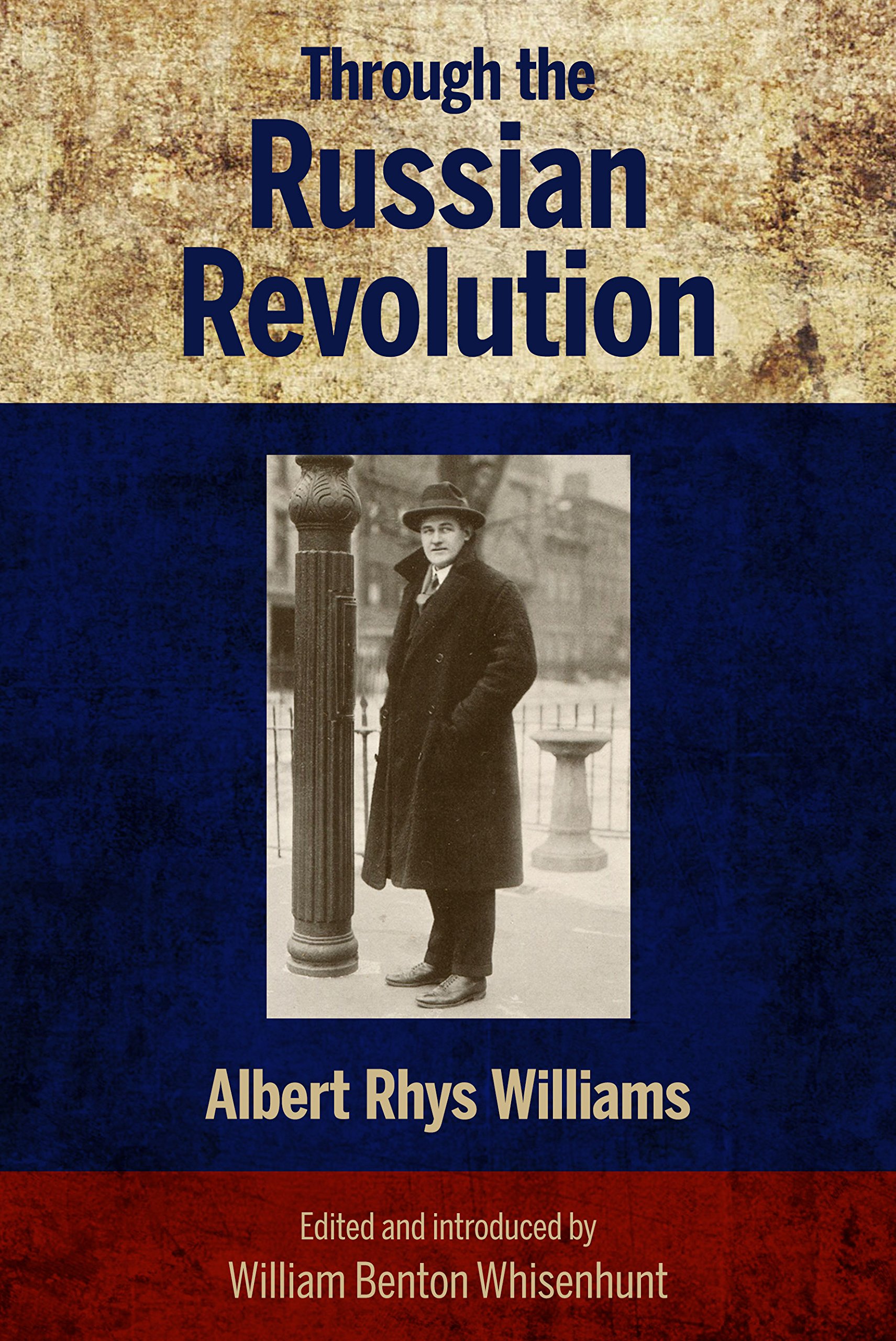 Buy Through the Russian Revolution (Americans in Revolutionary Russia) — BookShops.in