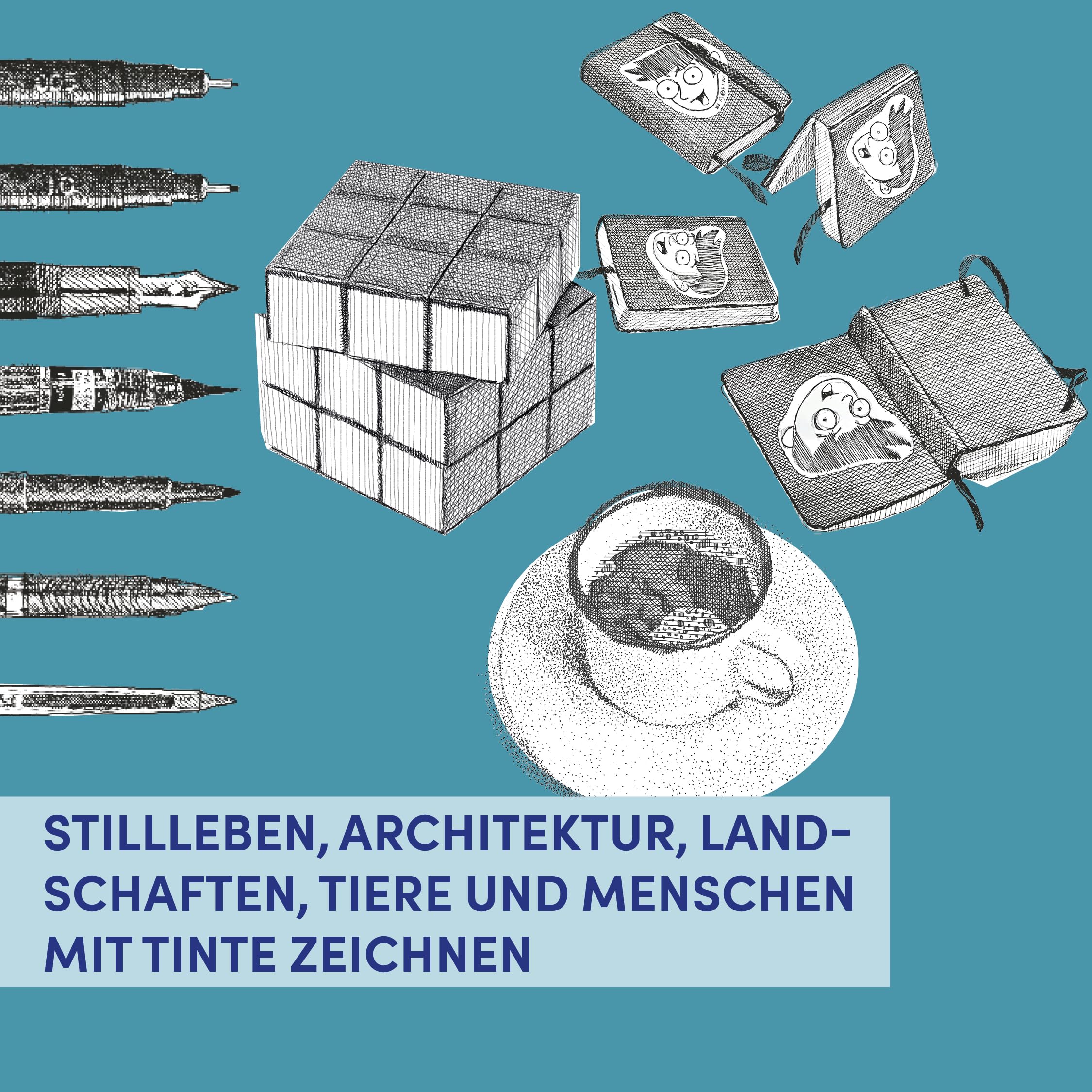 Zeichnen mit Pen & Ink: Viele Techniken, Insider-Tipps und Vorlagen