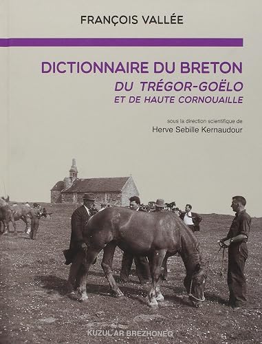 Dictionnaire du breton du tregor-goelo et de haute cornouaille