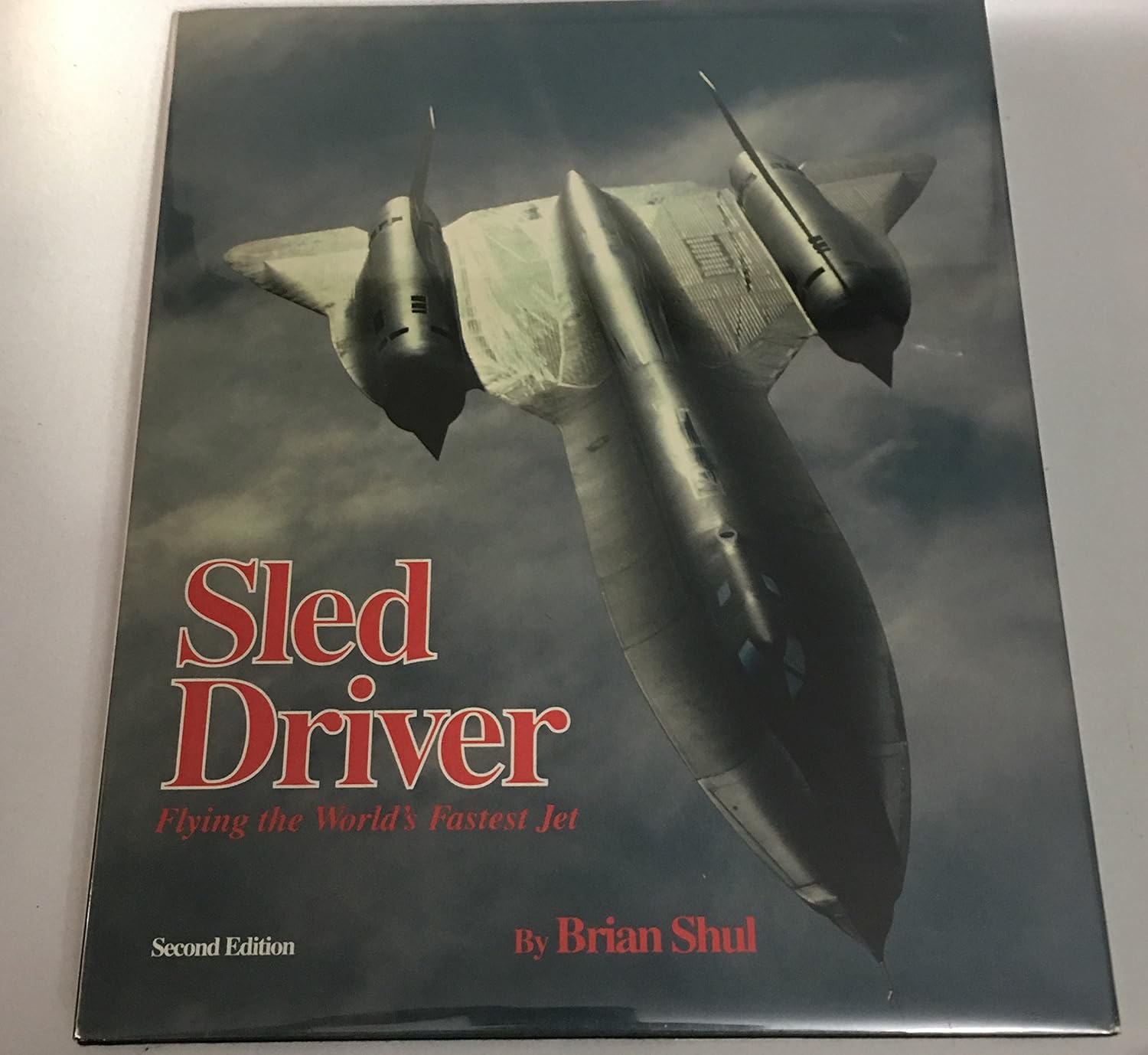 Sled Driver Flying the World's Fastest Jet - signed by the author ...