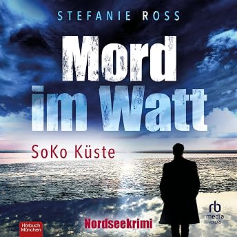 Mord im Watt Hörbuch von Stefanie Ross episode artwork