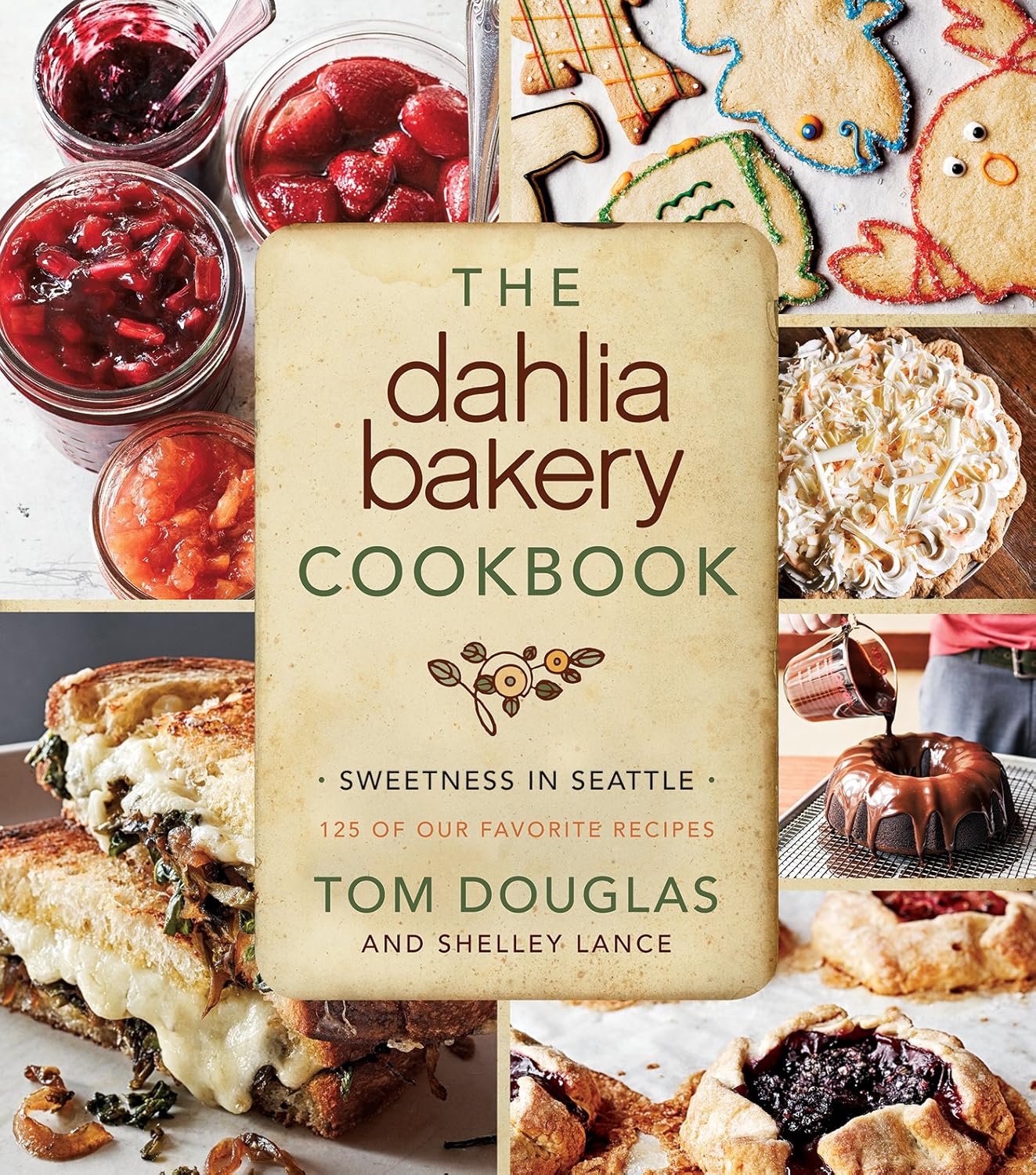 The Dahlia Bakery Cookbook: Sweetness in Seattle - Kindle edition by ...