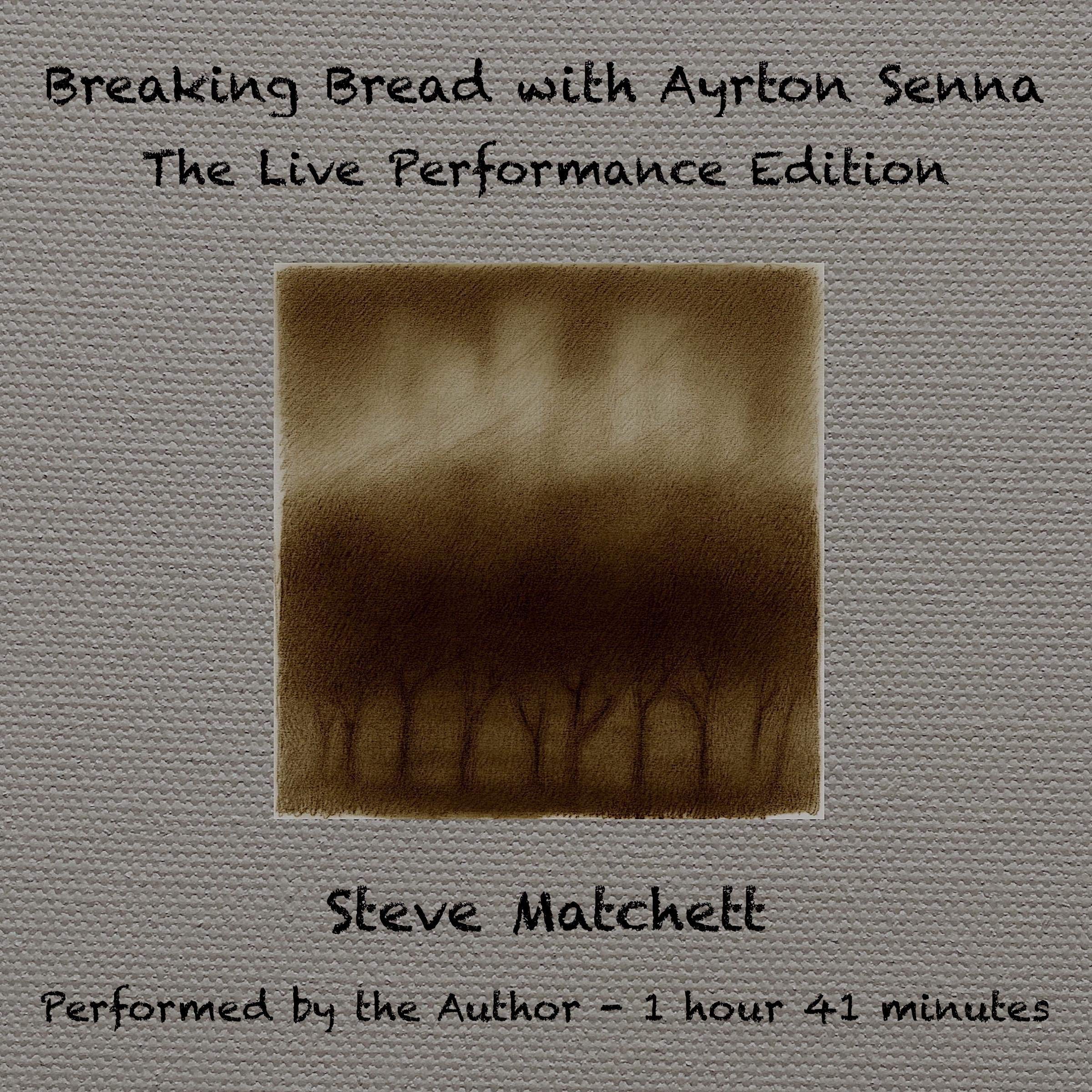 Breaking Bread with Ayrton Senna: The Live Performance Edition