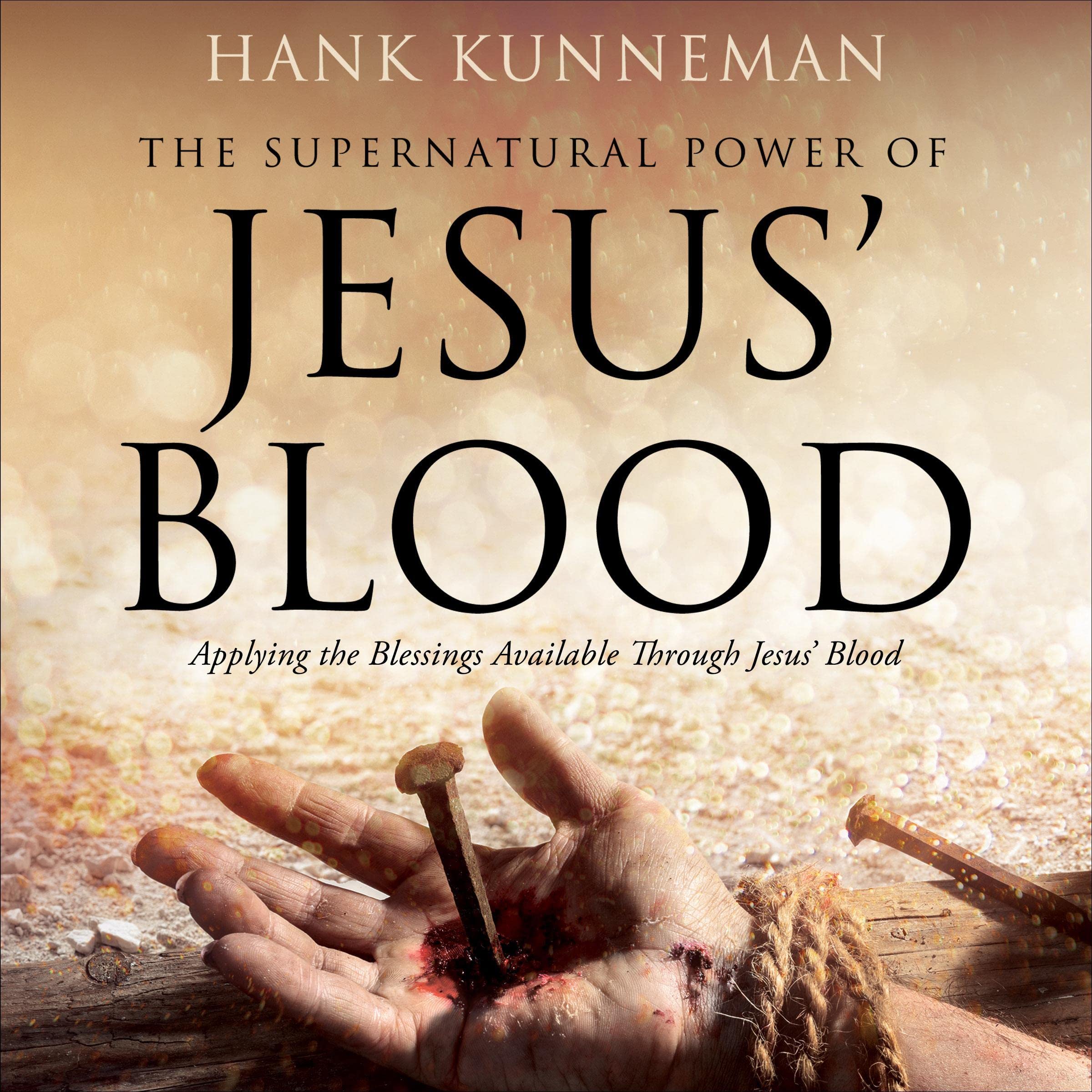 The Supernatural Power of Jesus' Blood
