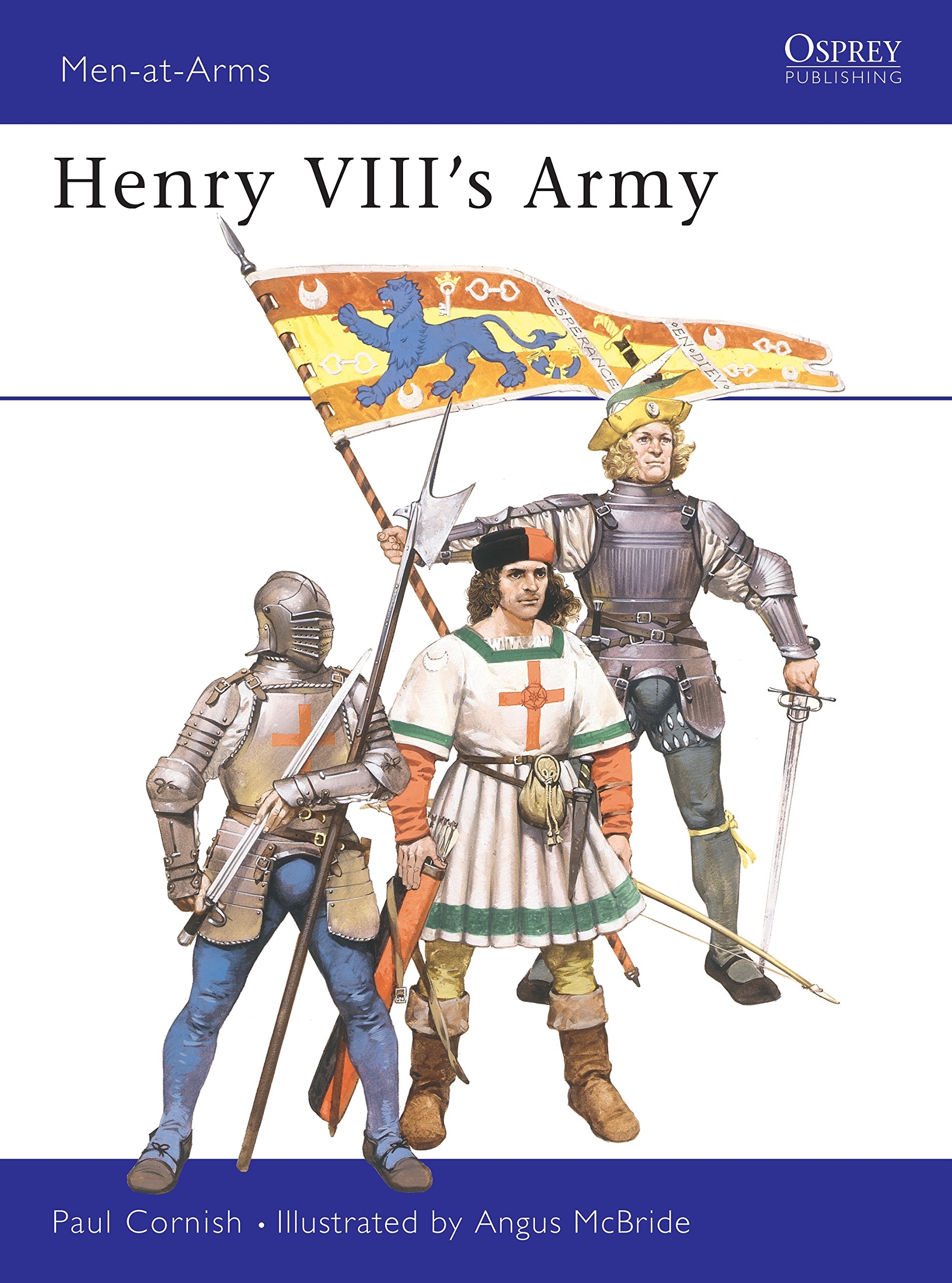 Henry VIII's Army (Men-at-arms series 191),Paul Cornish,Angus Mc