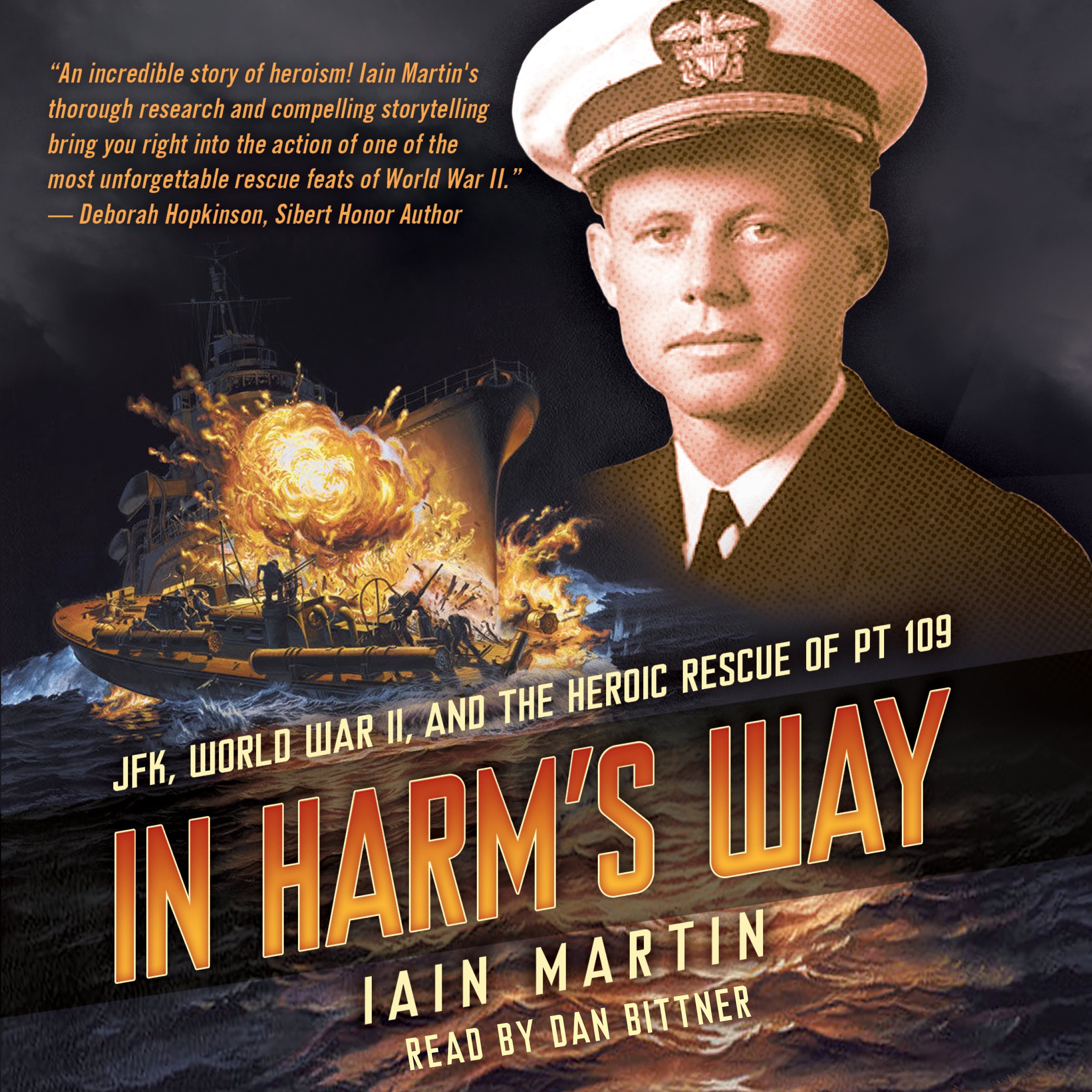 In Harm's Way: JFK, World War II, and the Heroic Rescue of PT 19