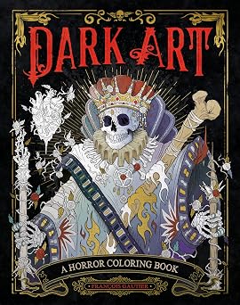 Dark Art A Horror Coloring Book DARK ART COLORING