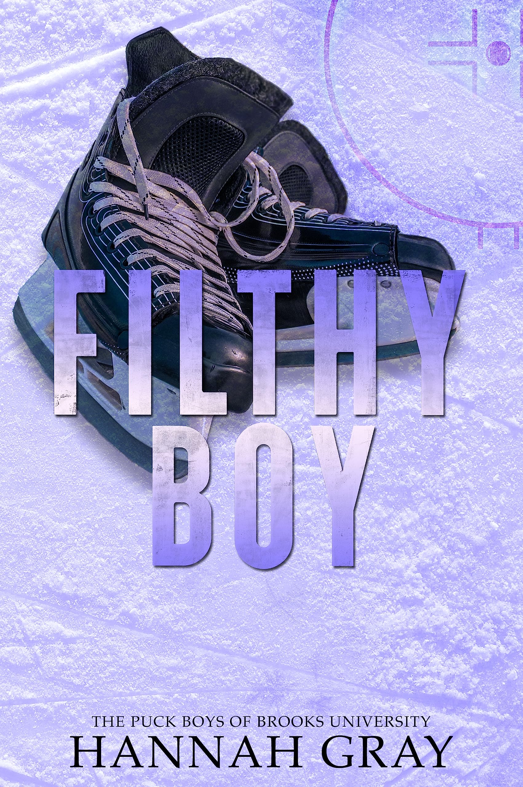 Filthy Boy: Special Edition (The Puck Boys of Brooks University)