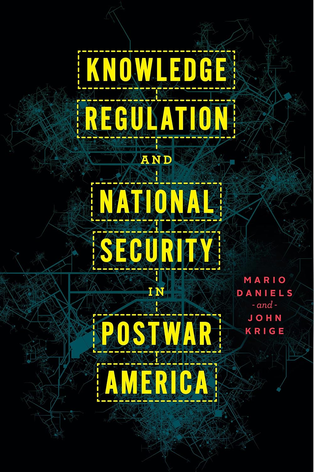 Knowledge Regulation and National Security in Postwar America      Kindle Edition