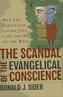 The Scandal of the Evangelical Conscience: Why Are Christians Living Just Like the Rest of the World?