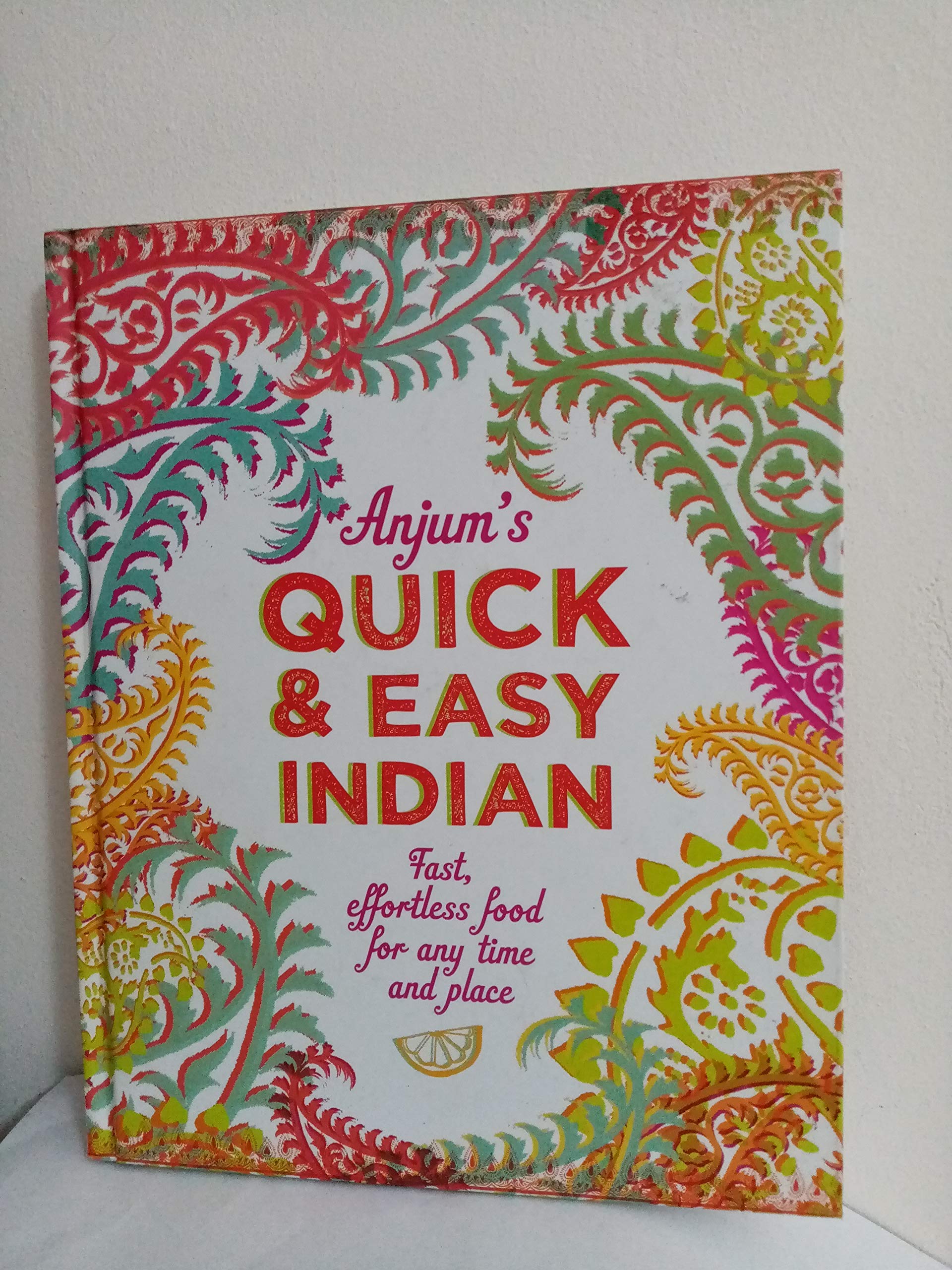 Anjums Quick & Easy Indian