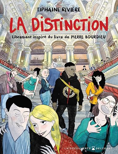 La Distinction: Librement inspiré du livre de Pierre Bourdieu
