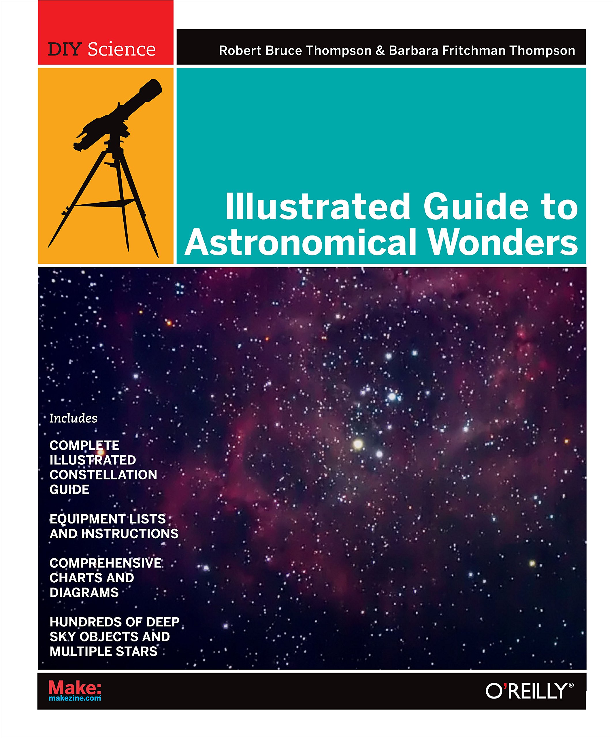 Maker Media, Inc Illustrated Guide to Astronomical Wonders