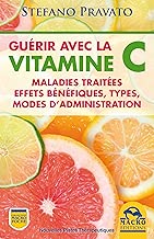 Download Guérir Avec la Vitamine C: Maladies traitées, effets bénéfiques, types, modes d'administration (Nouvelles Pistes Thérapeutiques) PDF