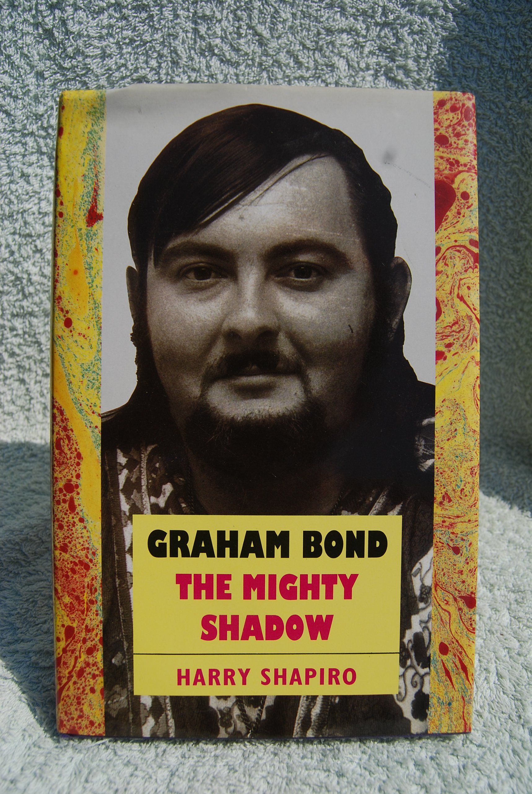 Buy Graham Bond: The Mighty Shadow — BookShops.in