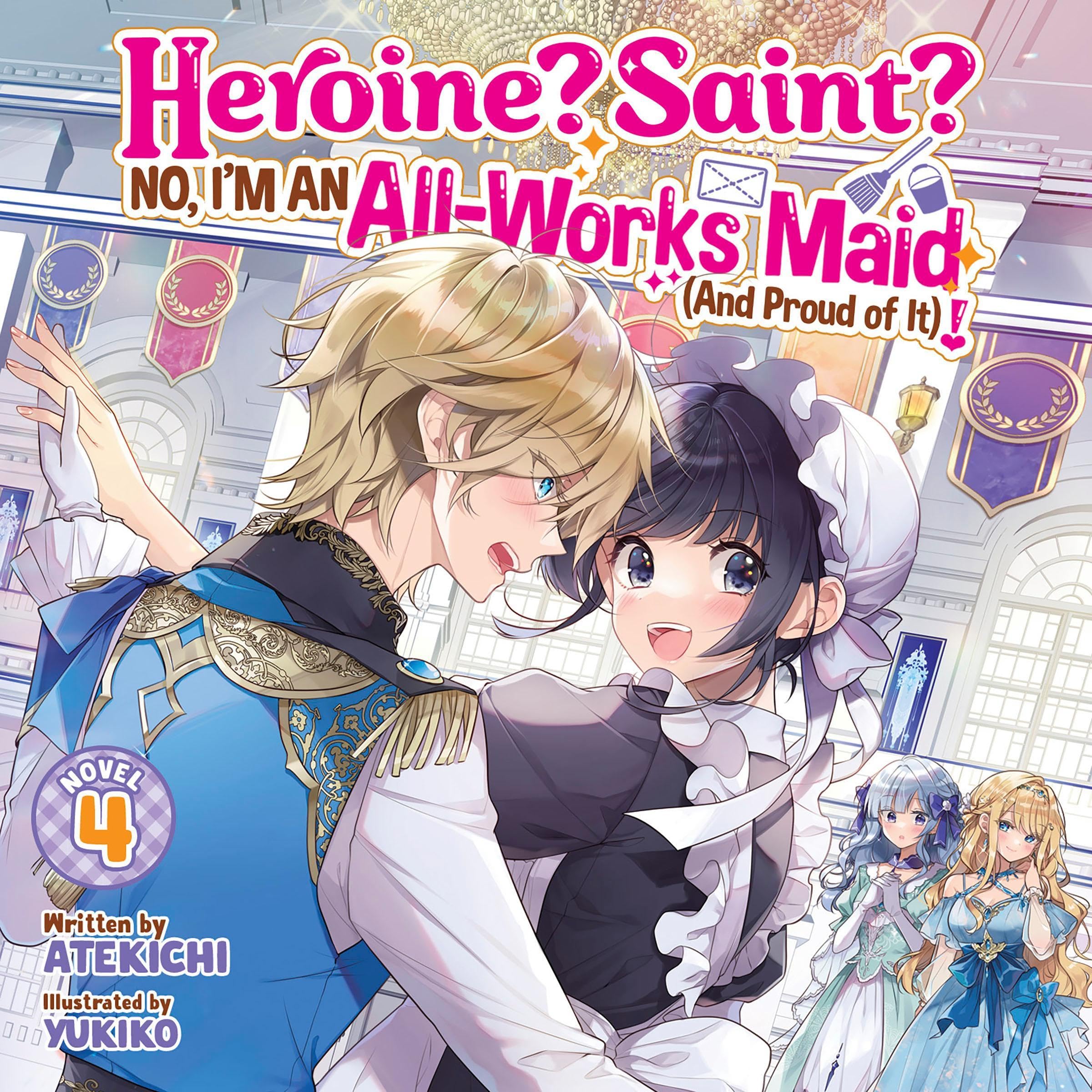 Cover art for Heroine? Saint? No, I'm an All-Works Maid (And Proud of It)! (Light Novel), Vol. 4