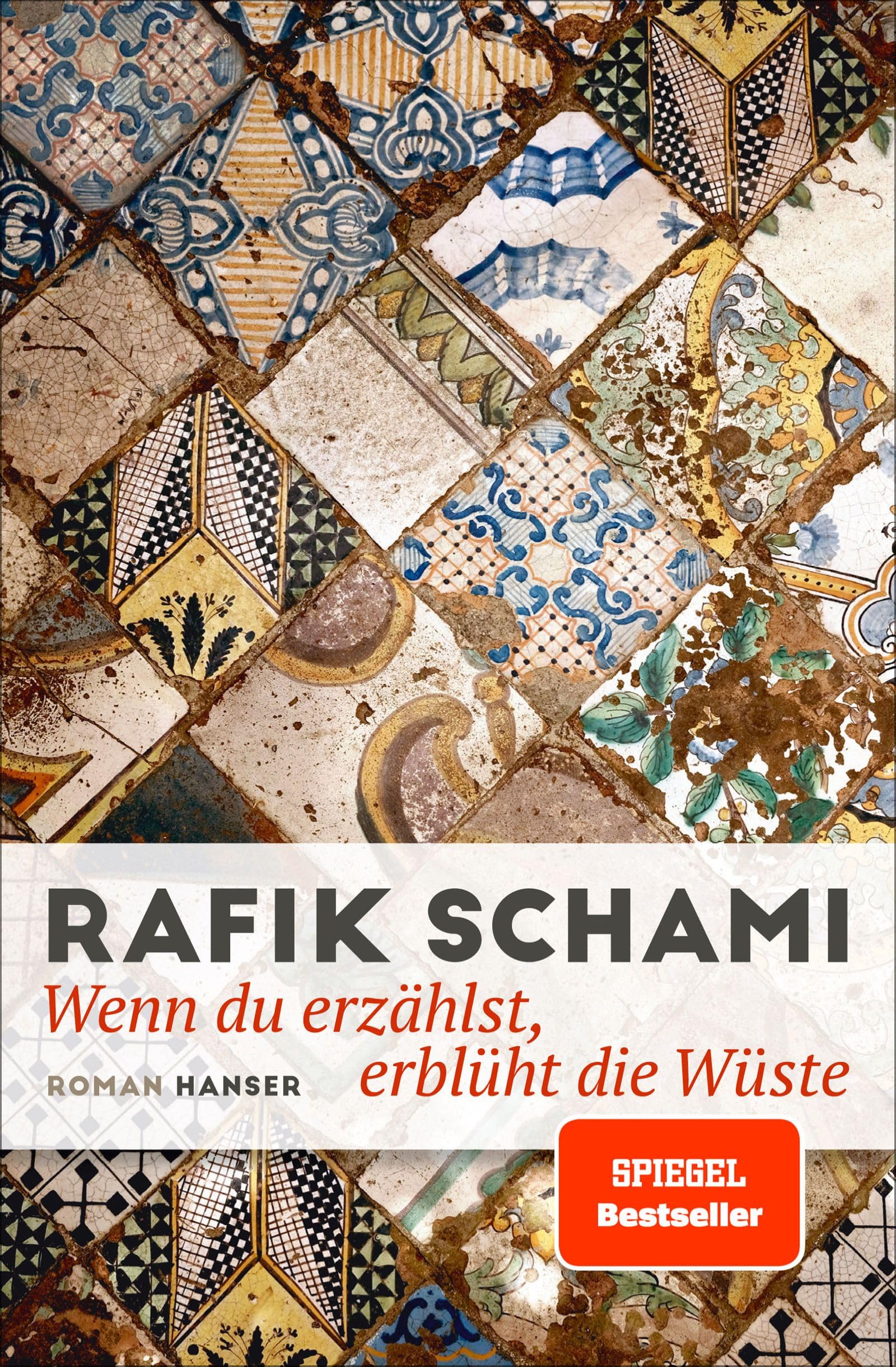 Wenn du erzählst, erblüht die Wüste: Roman