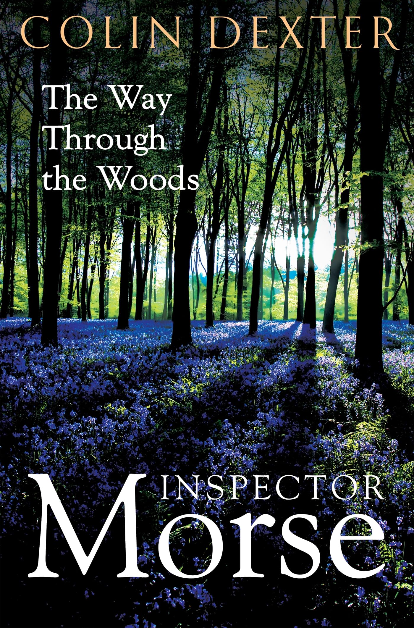 The Way Through the Woods: The Tenth Case in the Classic Inspector Morse Series