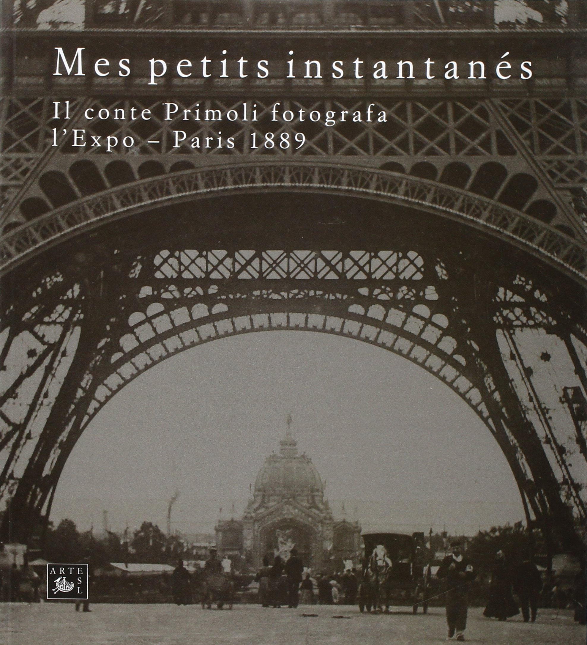 Exposition Universelle Paris 1889 livre de photos du comte Primoli d'époque
